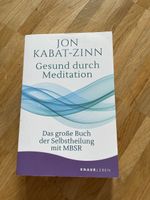 Gesund durch Meditation von Jon Kabat-Zinn