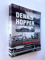 DENNIS HOPPER - A System of Moments. Hatje Cantz. 2001