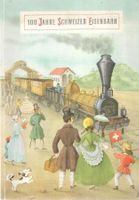 100 Jahre Schweizer Eisenbahn