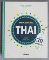 Thai kleine Gerichte - in nur 30 Minuten
