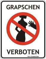 Schild - Grapschen verboten