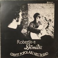 Roberto e Dimitri – Canti popolari nel Ticino (LP)