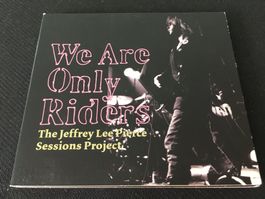 We Are Only Riders -The Jeffrey Lee Pierce Sessions Pro -CD-