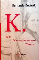 B. Kucinski K. oder Die verschwundene Tochter