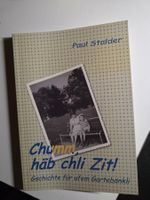 Chumm, häb chli Zit! Gschichte für ufem Gartebänkli Stalder