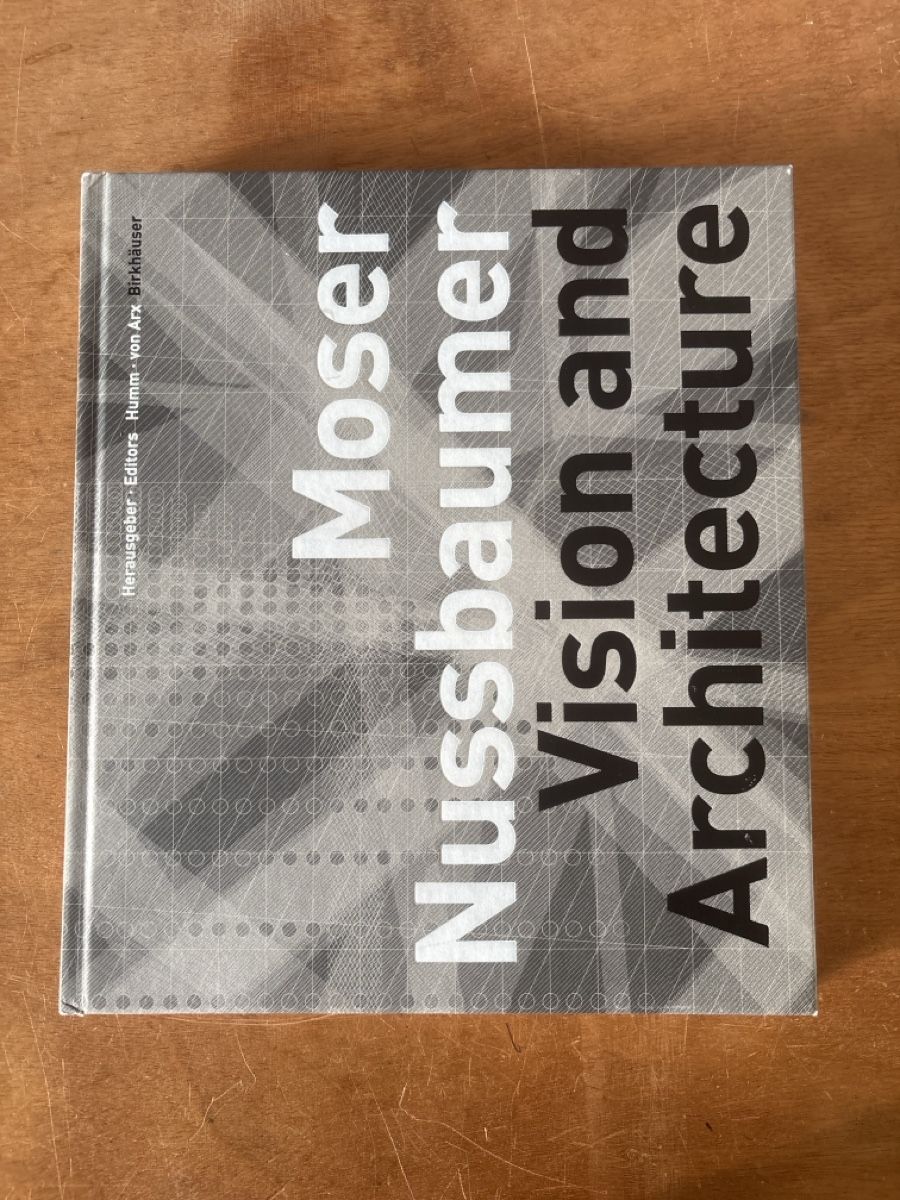 Libri: Moser Nussbaumer Vision and Architecture – Usato da Zürich venduto da WWehrle