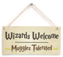 Schild Wizards Welcome Muggles Tolerated % Black Friday %