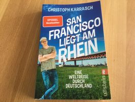 San Francisco liegt am Rhein - Weltreise, Christoph Karrasch
