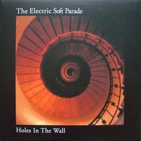 Electric Soft Parade - Holes In The Wall