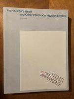 Architecture Itself and other postmodernization effects