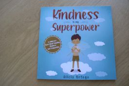 Kindness is my Superpower by Alicia Ortego