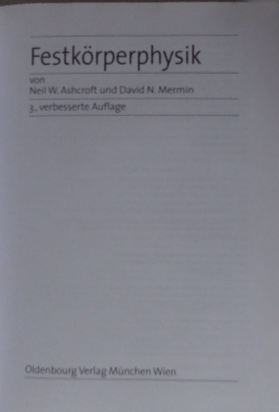 Libri: Festkörperphysik, 3. Auflage, Oldenburg Verlag, – Nuovo (secondo la descrizione) da Wettingen venduto da tonia3 2