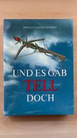 UND ES GAB TELL DOCH - Wilhelm Tell