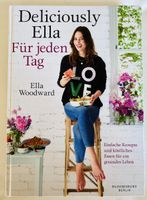 Deliciously Ella für jeden Tag von Ella Woodward