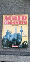 Ackergiganten - Technik, Geschichte und Geschichten