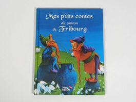 Livre Mes p'tits contes de Fribourg 18x23
