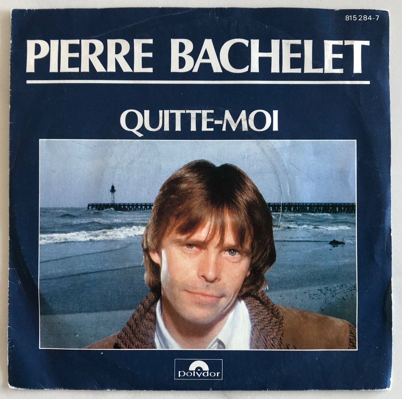Vinyles: PIERRE BACHELET - QUITTE-MOI – D'occasion à Poliez-Pittet par Newtown-Records