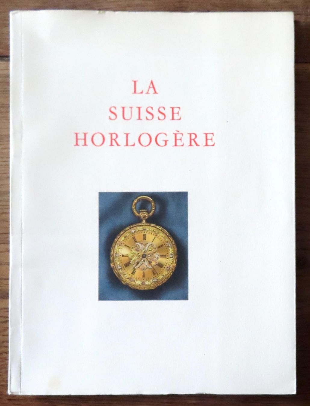 Libri: La Suisse horlogère. – Usato da Le Locle venduto da LibrairieLaBergerie