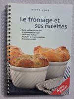 Le fromage et ses recettes - Betty Bossi - raffiné rapide