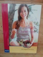 Endlich zunehmen - Der Ratgeber für Dünne  (Fried. Bohlmann)
