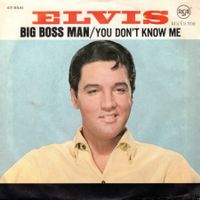 Elvis Presley   --   Big Boss Man  Single7