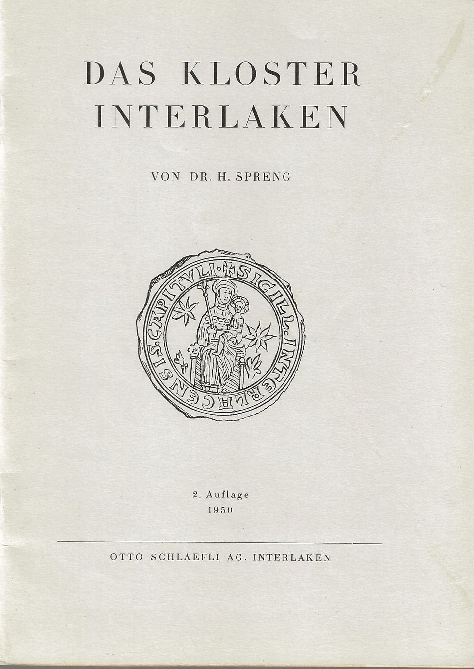Bücher: Das Kloster Interlaken – Gebraucht aus Bern von Grindelwaldaus