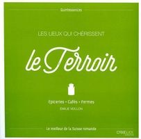 Les lieux qui chérissent le terroir