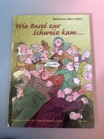 Wie Basel zur Schweiz kam - Illustrierte Geschichte!