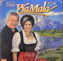 Duo Via Mala - Und die Berge weinen Freudentränen