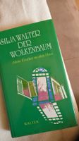 Silja Walter - Der Wolkenbaum, Meine Kindheit im Haus