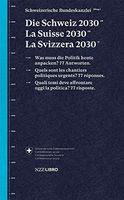 Die Schweiz 2030, Was muss die Politik heute anpacken?