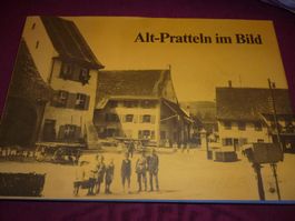 Alt-Pratteln im Bild, Jahrgang 1987. Seltenes Exemplar!!!