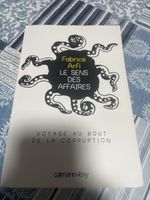 Le sens des affaires - Fabrice Arfi - Voyage corruption