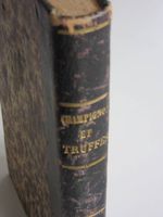 Champignons et truffes, Jules Remy, 1861.