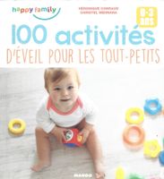 100 Activités d'éveil pour les tout-petits 0-3 ans