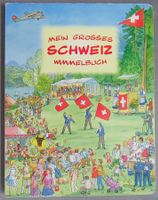 Mein grosses Schweiz Wimmelbuch - kartoniertes Bilderbuch