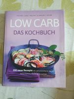 Low Carb Das Kochbuch 200 neue Rezepte guter Zustand