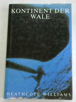 Kontinent der Wale von Heathcote Williams gebraucht