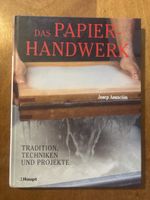 Das Papierhandwerk: Tradition, Techniken, Projekte