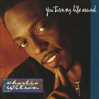 Wilson Charlie: You turn my life around CD
