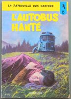 BD Comic - La patrouille des Castors 14 - L'autobus hanté