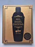 Mix 🍸 Shake  🍷 Cocktail  / Die Kunst des Mixens