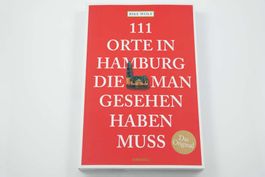 111 Orte in Hamburg die man gesehen haben muss