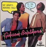 GIBSON BROTHERS - MY HEART'S BEATING WILD