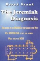 The Jeremiah Diagnosis - Decline of the Church in the West