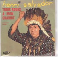 Single7  Henri Salvador  --  Trois roues a mon chariot