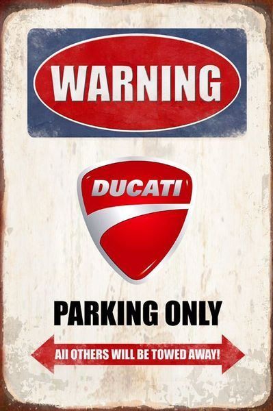 Ducati Insegne: Rusty Blechschild-WARNING-DUCATI-PARKING ONLY – Nuovo e nell'imballaggio originale da Rupperswil venduto da big-one-sale