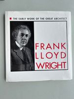 Frank Lloyd Wright: The Early Work of the Great Architect