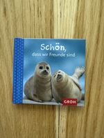 „Groh“ Schön, dass wir freunde sind