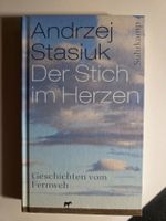 Andrzej Stasiuk - Der Stich im Herzen - Fernweh - 2015